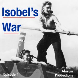 Isobel’s War – Episode 1